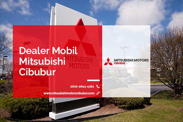 Artikel-Dealer-Mobil-Mitsubishi-Cibubur Dealer Mobil Mitsubishi Cibubur