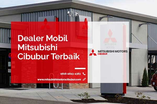 Dealaer Mobil Mitsubishi Cibubur Terbaik